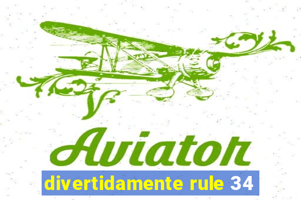 divertidamente rule 34